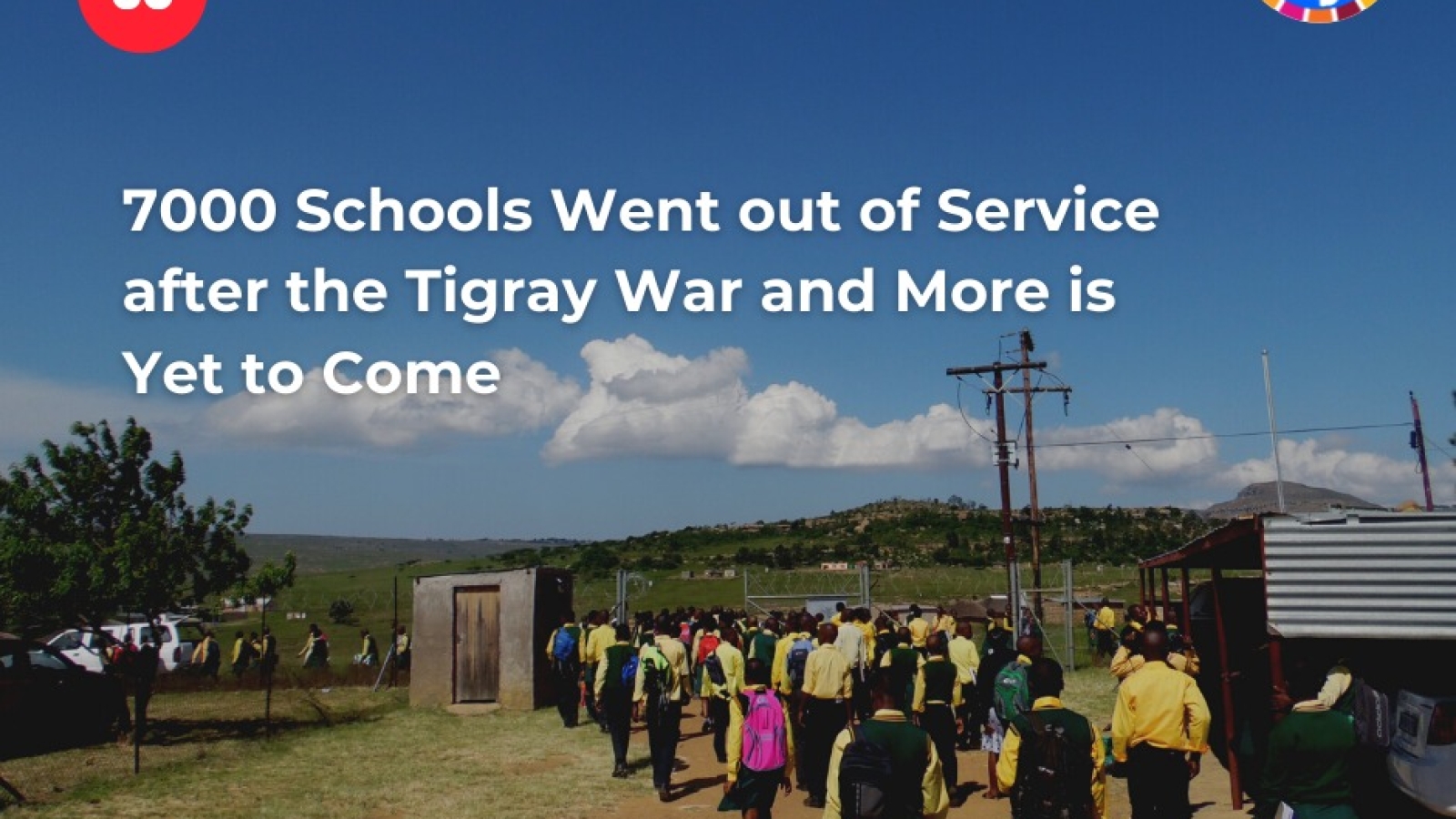 7 000 écoles ont été mises hors service après la guerre du Tigré et d'autres sont encore à venir
