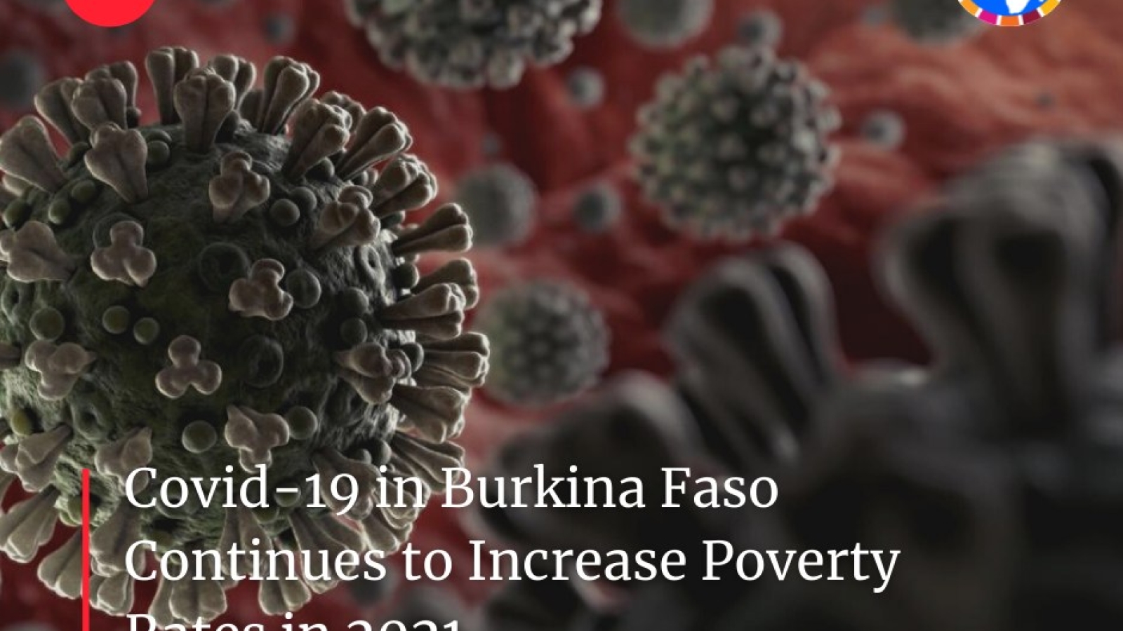 Le Covid-19 au Burkina Faso continue d’augmenter les taux de pauvreté en 2021